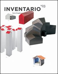 Inventario. Tutto è progetto-Everything is a project. Vol. 3