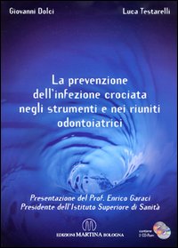 La prevenzione dell'infezione. Crociata negli strumenti e nei riuniti odontoiatrici