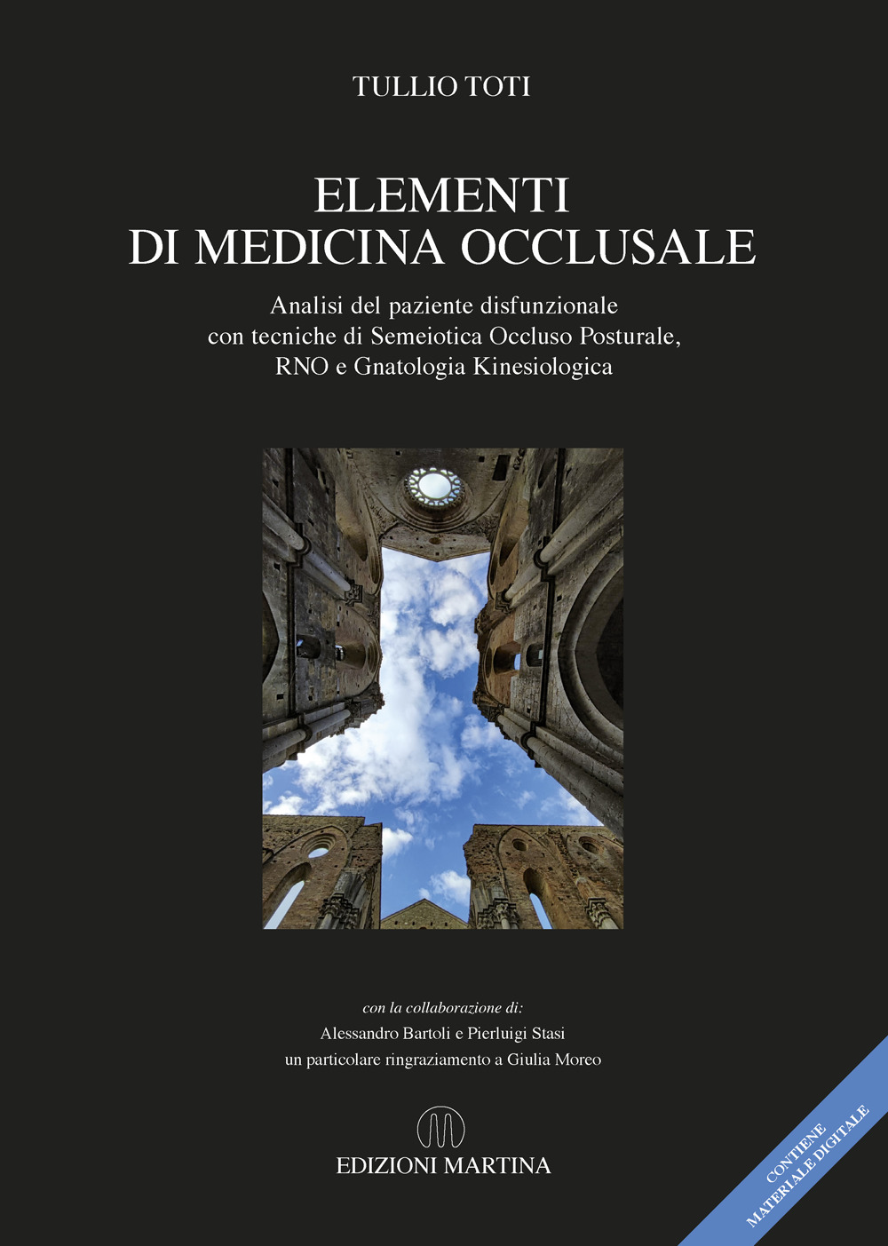 Elementi di medicina occlusale. Analisi del paziente disfunzionale con tecniche di Semeiotica Occluso Posturale, RNO e Gnatologia Kinesiologica