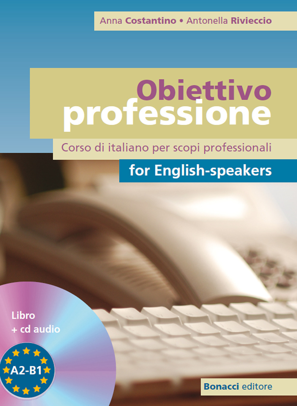 Obiettivo professione for english-speakers. Corso di italiano per scopi professionali. Livello A2-B1