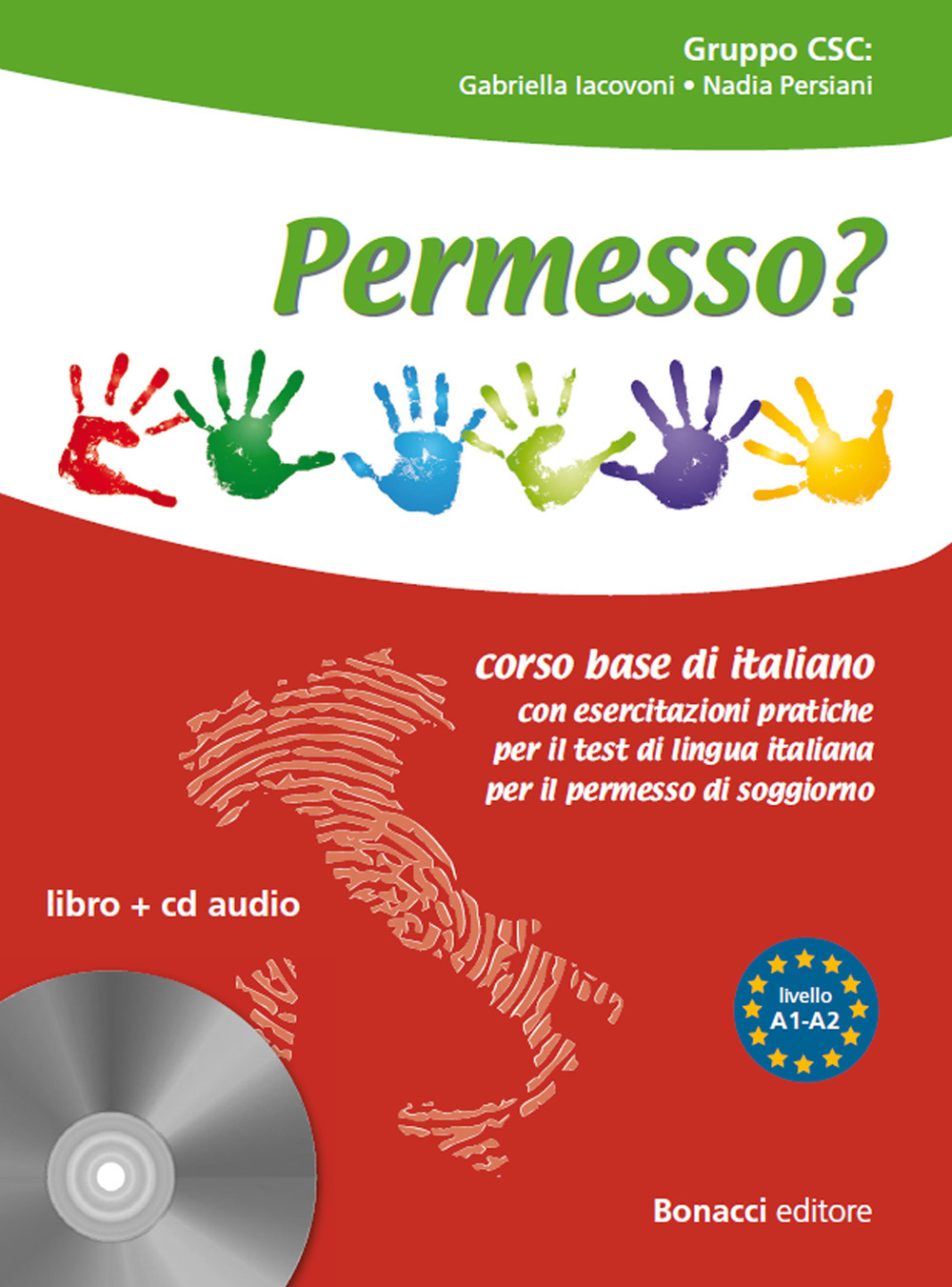 Permesso? Corso base di italiano. Con esercitazioni pratiche per il test di lingua italiana per il permesso di soggiorno