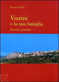 Vizzini e la mia famiglia. Passato e presente