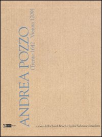 Andrea Pozzo (Trento 1642 - Vienna 1709)
