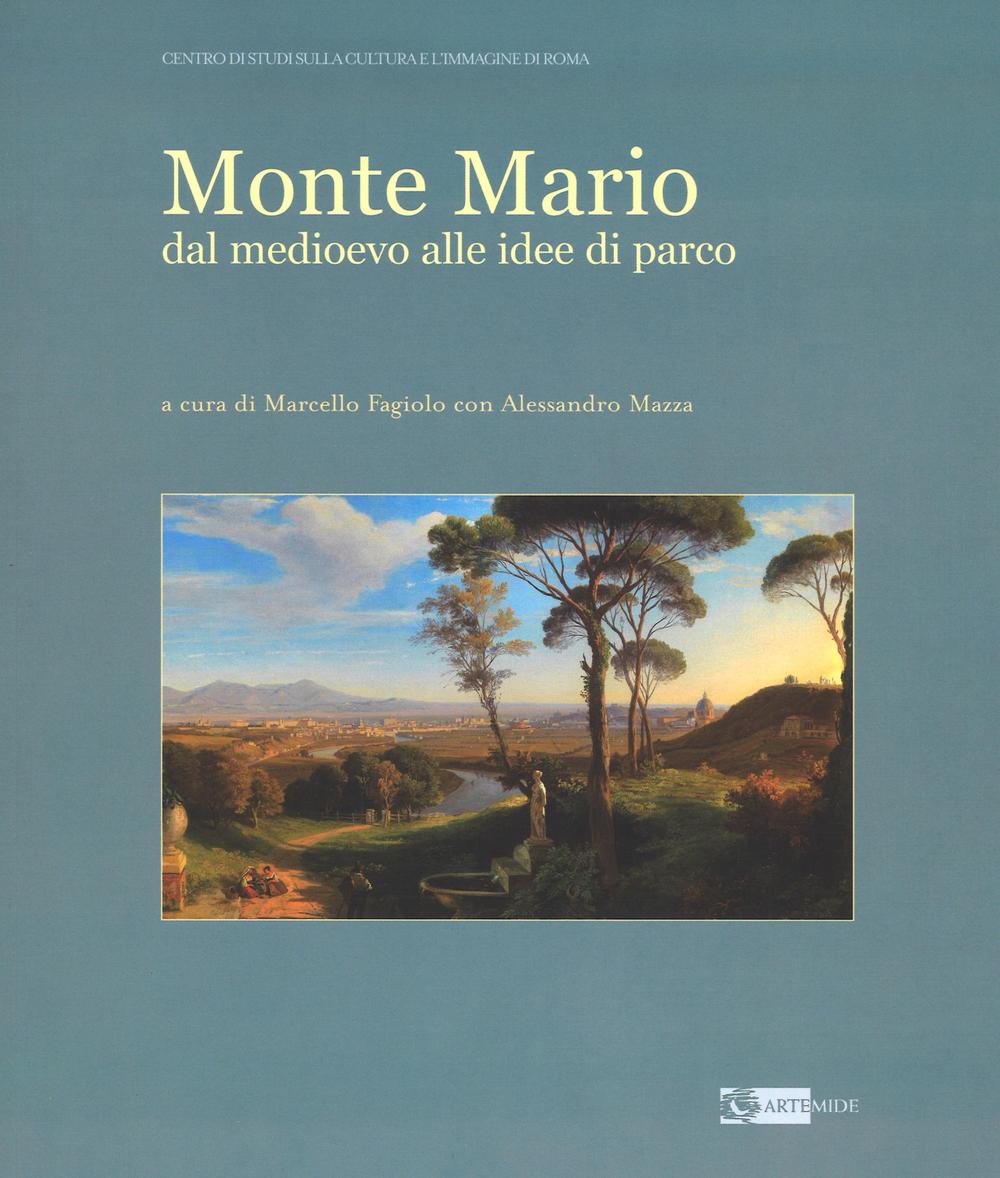 Monte Mario. Dal Medioevo alle idee di parco