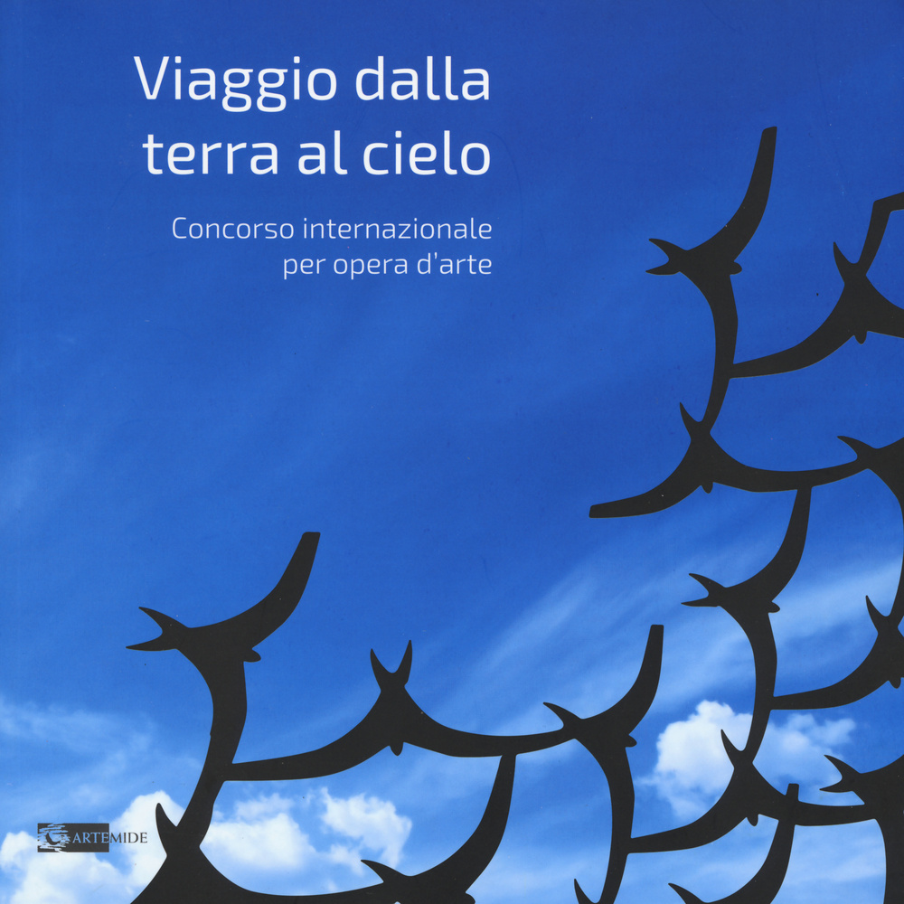 Viaggio dalla terra al cielo. Concorso internazionale per opera d'arte