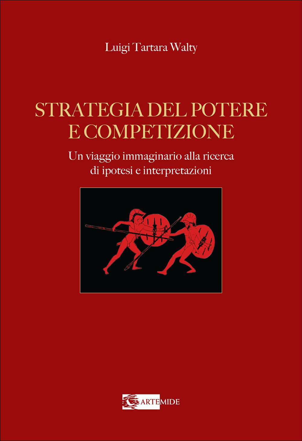 Strategia del potere e competizione. Un viaggio immaginario alla ricerca di ipotesi e interpretazioni