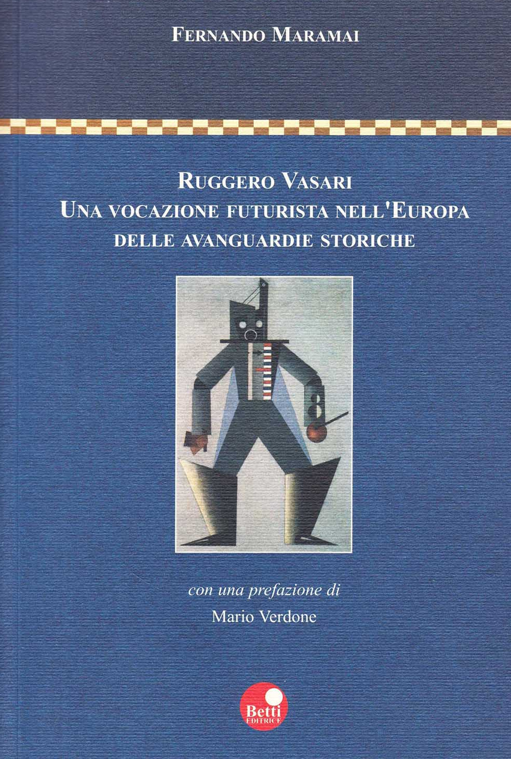 Ruggero Vasari. Una vocazione futurista nell'Europa delle avanguardie storiche