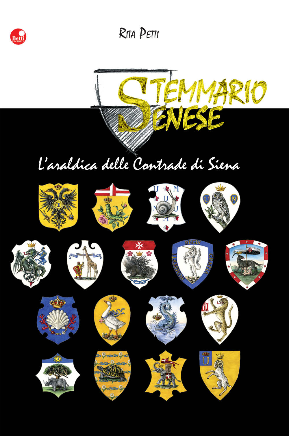 Stemmario senese. L'araldica delle contrade di Siena
