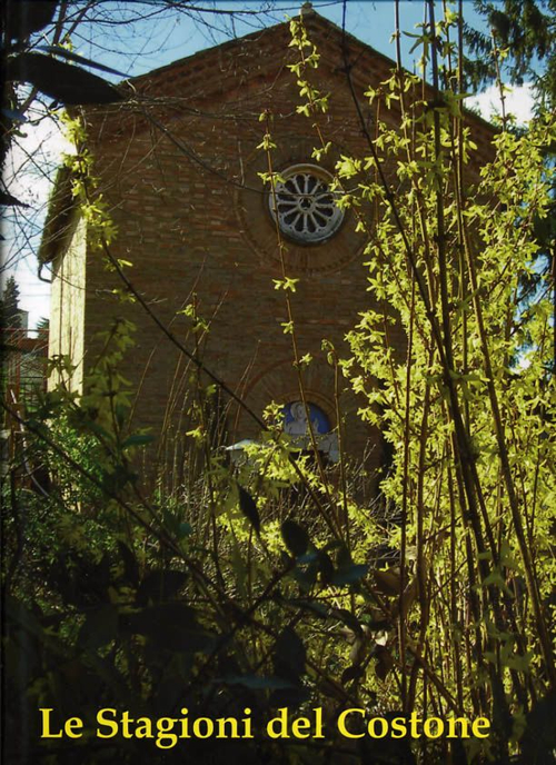 Le stagioni del Costone. Storia, protagonisti e testimonianze di un secolo di vita del Ricreatorio Pio II in Siena