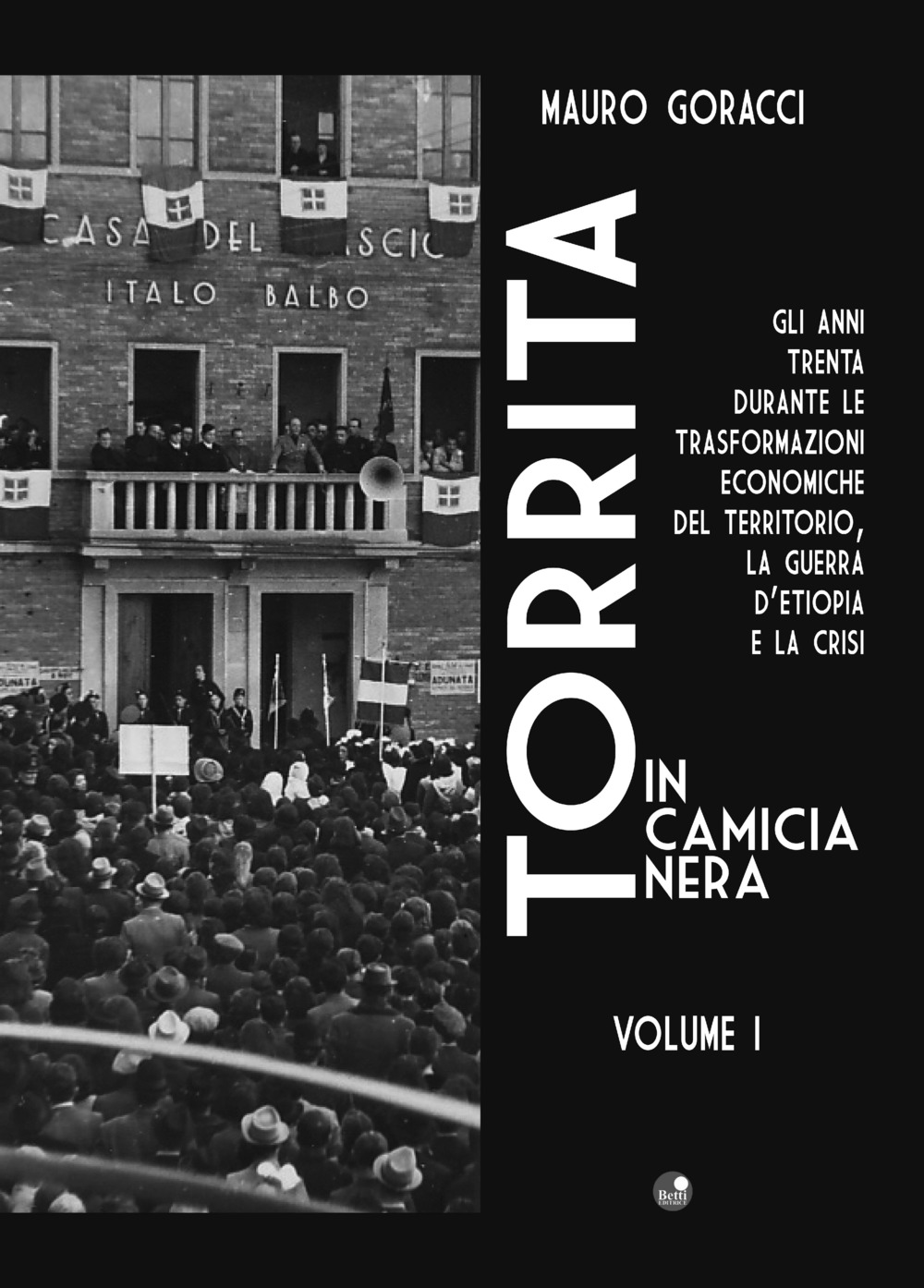 Torrita in camicia nera. Gli anni Trenta durante le trasformazioni economiche del territorio, «La guerra d’Etiopia e la crisi»