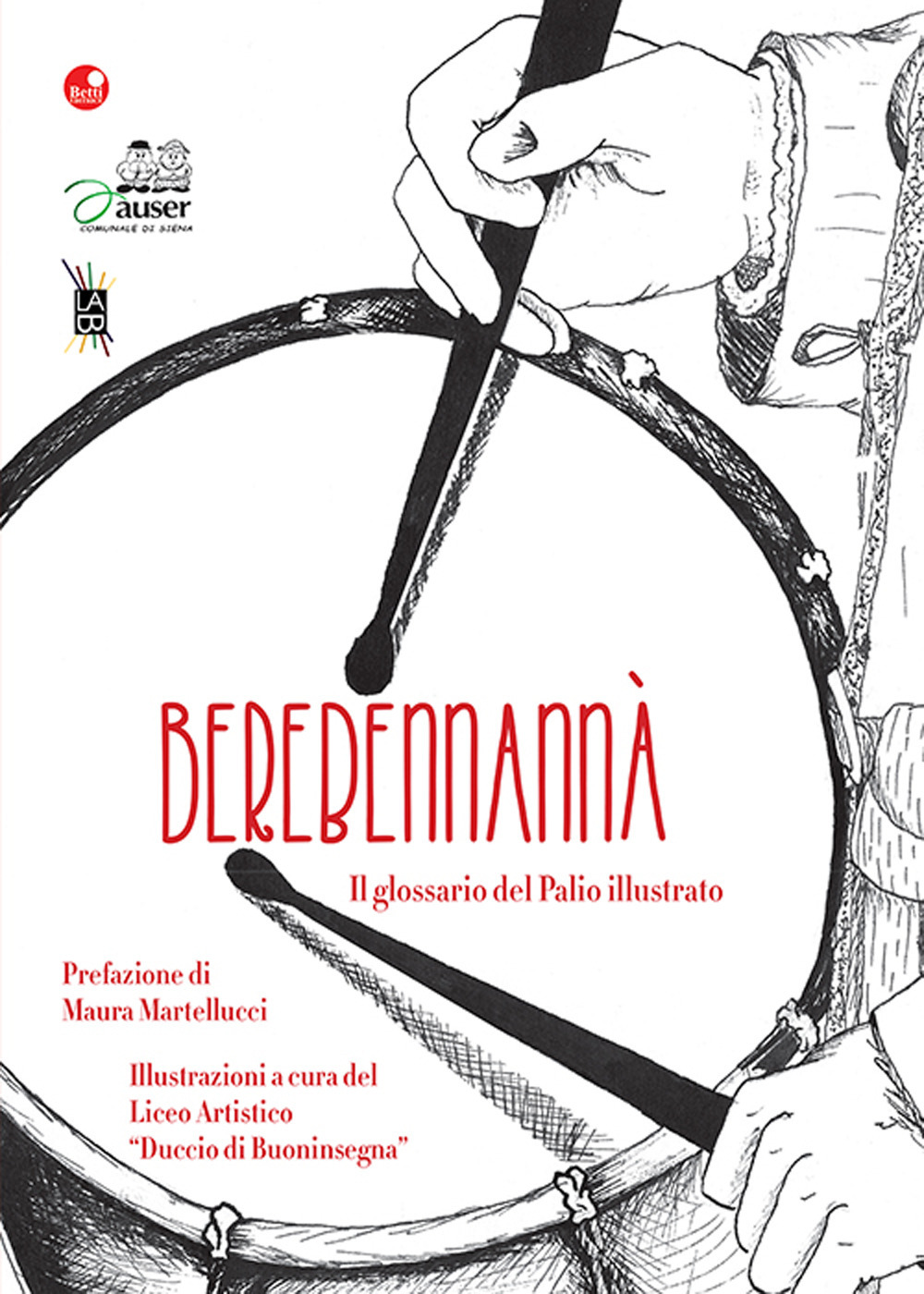 Berebennannà. Il glossario del Palio illustrato