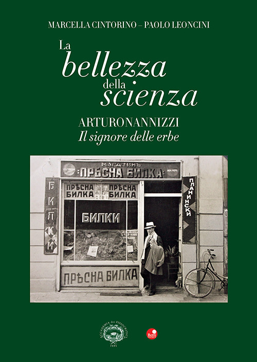 La bellezza della scienza. Arturo Nannizzi. Il signore delle erbe