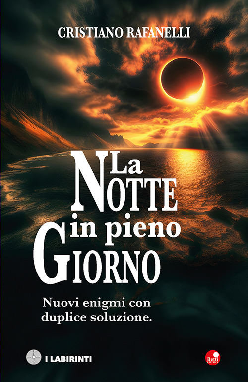 La notte in pieno giorno. Nuovi enigmi con duplice soluzione