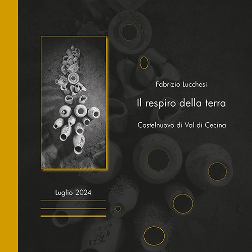 Il respiro della terra. Catalogo della mostra (Castelnuovo di Val di Cecina, luglio 2024)
