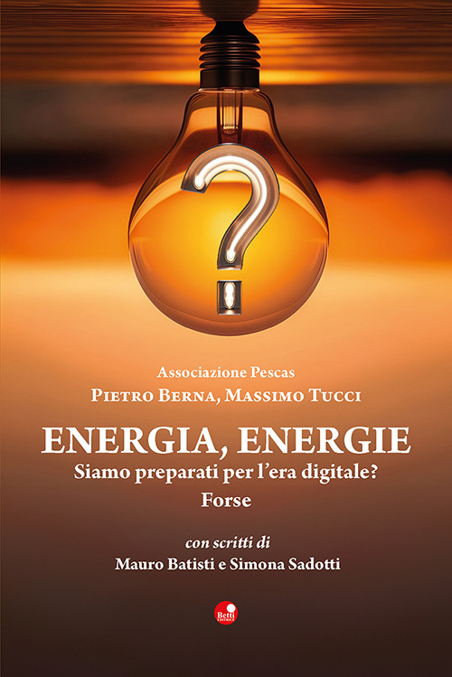 Energia, energie. Siamo preparati per l'era digitale? Forse