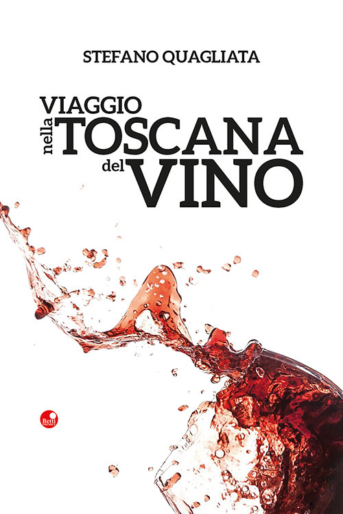 Viaggio nella Toscana del vino