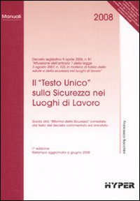 Il «Testo Unico» sulla sicurezza nei luoghi di lavoro