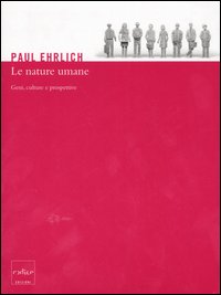 Le nature umane. Geni, culture e prospettive