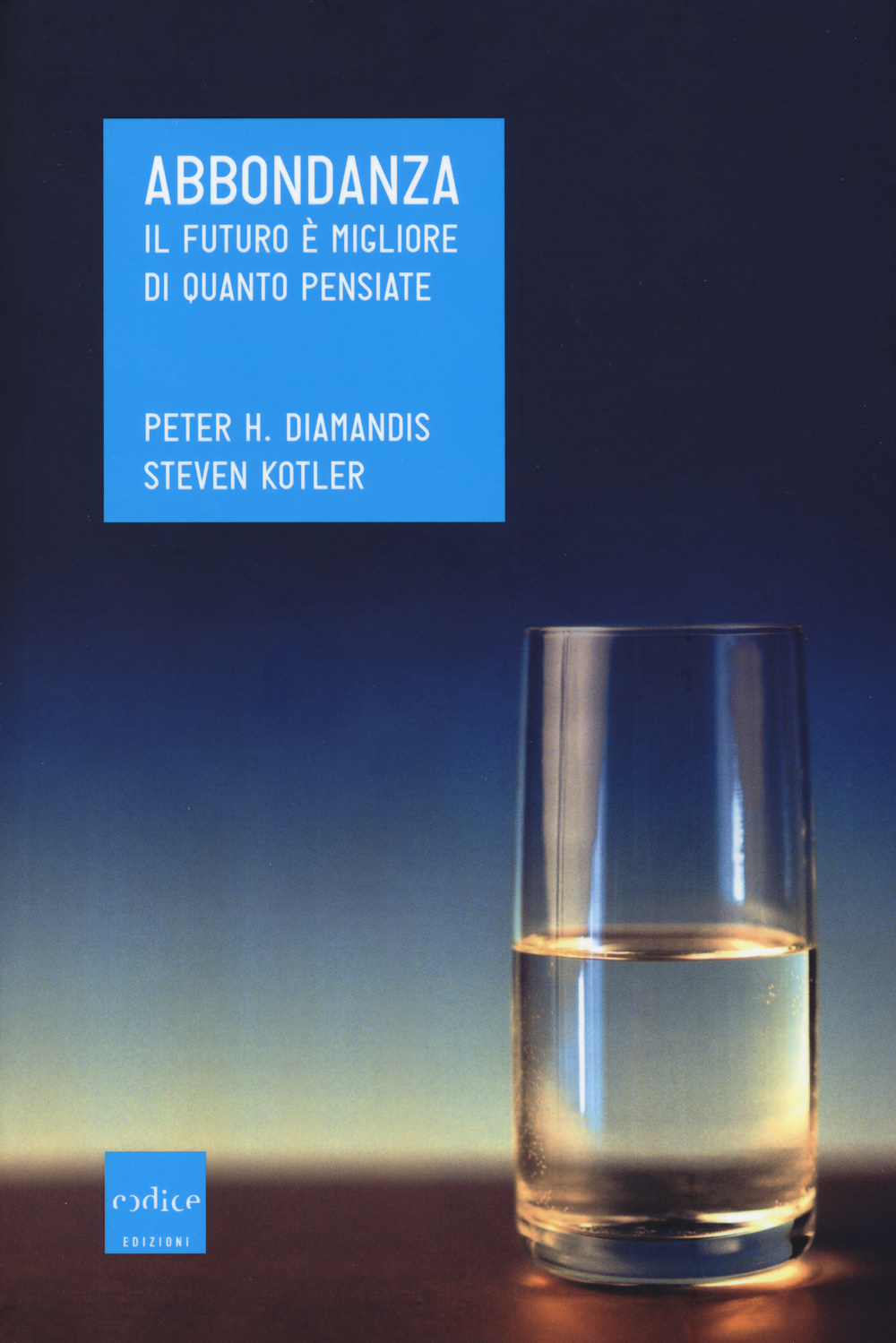 Abbondanza. Il futuro è migliore di quanto pensiate