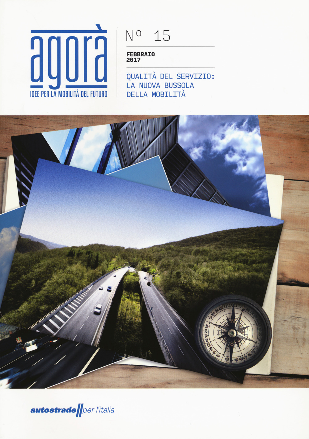 Agorà. Idee per la mobilità del futuro  . Vol. 15: Qualità del servizio: la nuova bussola della mobilità