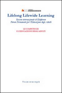 Lifelong Lifewide Learning. Rivista di EdaForum «Forum permanente per l'educazione degli adulti». Vol. 10: Raccontare le esperienze