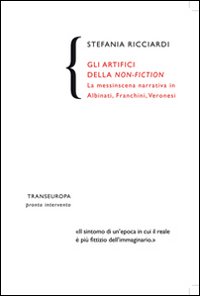 Gli artifici della non-fiction. La messinscena narrativa in Albinati, Franchini, Veronesi