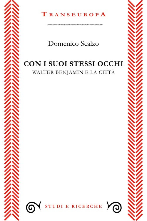 Con i suoi stessi occhi. Walter Benjamin e la città