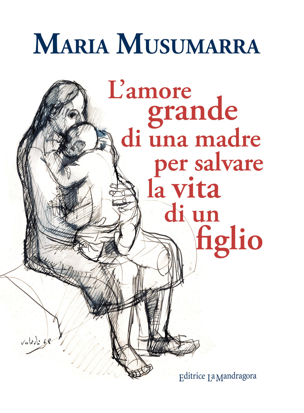 L'amore grande di una madre per salvare la vita di un figlio