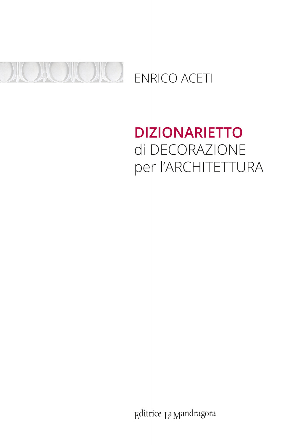 Dizionarietto di decorazione per l'architettura