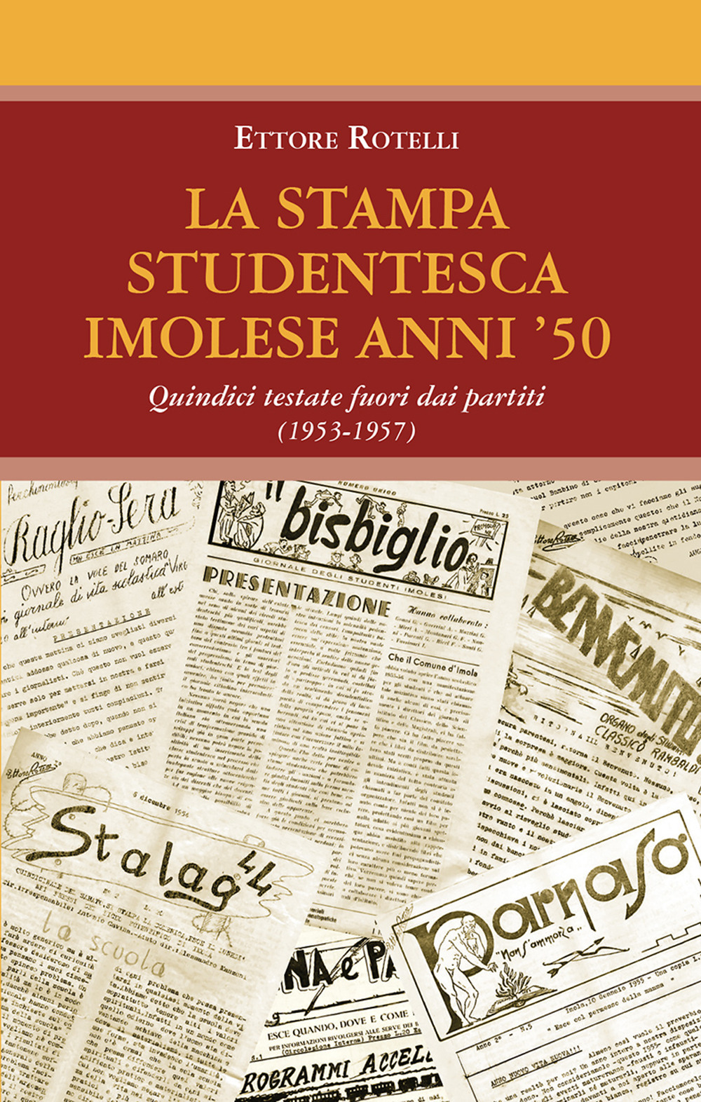 La stampa studentesca imolese anni ’50. Quindici testate fuori dai partiti (1953-1957)