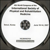Fourth World congress of the International society of physical and rehabilitation medicine, ISPRM (Seoul, 10-14 June 2007). CD-ROM