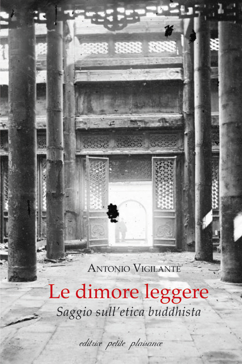 Le dimore leggere. Saggio sull’etica buddhista