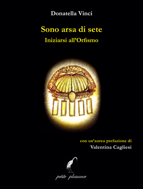 Sono arsa di sete. Iniziarsi all’orfismo