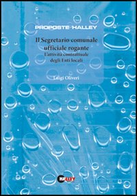 Il segretario comunale ufficiale rogante. L'attività contrattuale degli enti locali