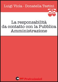 La responsabilità da contatto con la pubblica amministrazione