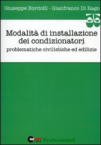 Modalità di installazione dei condizionatori. Problematiche civilistiche ed edilizie