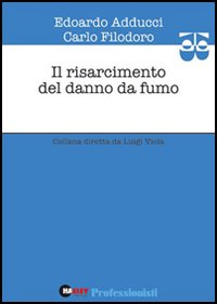 Il risarcimento del danno da fumo