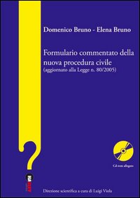 Formulario commentato della nuova procedura civile (aggiornato alla legge n. 80/2005)