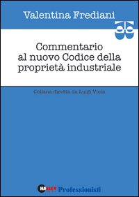 Commentario al nuovo codice della proprietà industriale