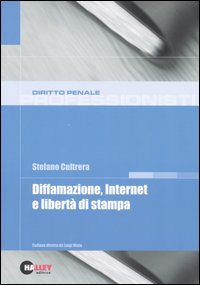 Diffamazione, internet e libertà di stampa