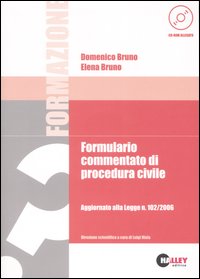 Formulario commentato di procedura civile. Aggiornato alla Legge n. 102/2006