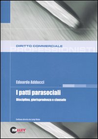 I patti parasociali. Disciplina, giurisprudenza e clausole
