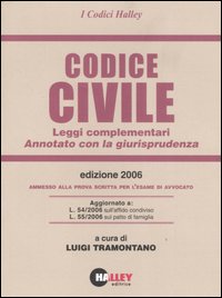 Codice civile 2006. Leggi complementari. Annotato con la giurisprudenza