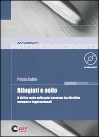 Rifugiati e asilo. Il diritto reale soffocato: excursus tra direttive europee e leggi nazionali
