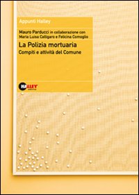 La polizia mortuaria. Compiti e attività del Comune