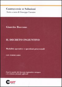 Il decreto ingiuntivo. Modalità operative e questioni processuali