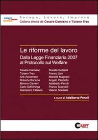 Le riforme del lavoro. Dalla legge finanziaria 2007 al protocollo sul welfare