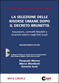 La selezione delle risorse umane dopo il decreto Brunetta. Assunzioni, contratti flessibili e incarichi esterni negli enti locali