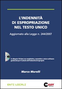 L'indennità di espropriazione nel Testo Unico. Aggiornato alla Legge n. 244/2007