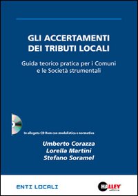 Gli accertamenti dei tributi locali. Guida teorico pratica per i Comuni e le società strumentali